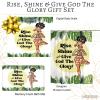 Gift Sets (3) Rise, Shine & Gift God The Glory Gift Set