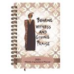 Bearing Witness And Giving Praise 2023 Inspirational Weekly Planner