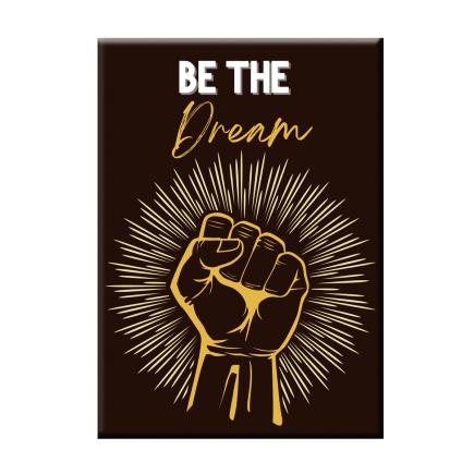 Be The Dream Magnet