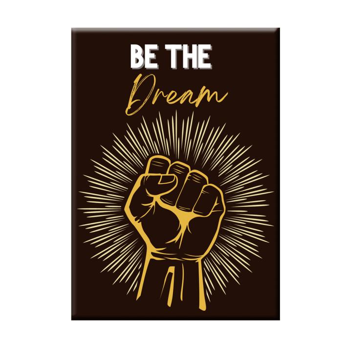 Be The Dream Magnet