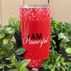 STT_Stainless Steel Tumblers (132) I Am Powerful Stainless Steel Travel Tumblers